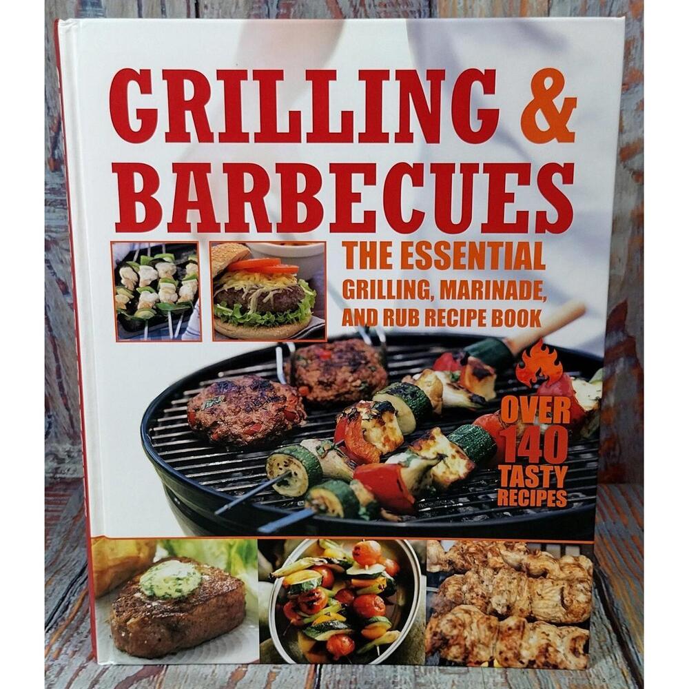 Grilling & Barbecues: The‎ Essential Grilling, Marinade, and Rub Recipe Book